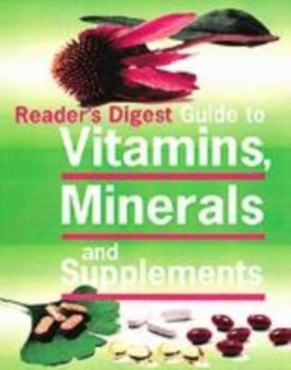 Guide to Vitamins, Minerals and Supplements : v.i