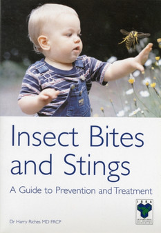 Insect Bites and Stings : A Guide to Prevention and Treatment