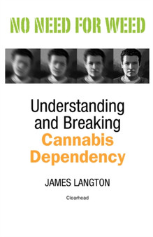 No Need for Weed : Understanding and Breaking Cannabis Dependency