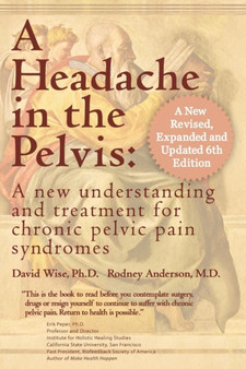 Headache in the Pelvis : A New Understanding & Treatment for Chronic Pelvic Pain Syndromes