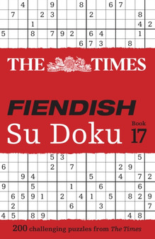 The Times Fiendish Su Doku Book 17 : 200 Challenging Su Doku Puzzles by The Times Mind Games - Paperback