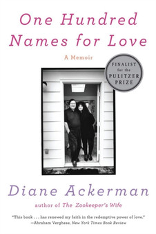 One Hundred Names for Love : A Memoir