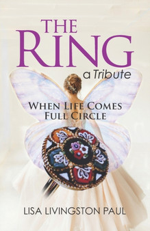 The Ring, a Tribute : When Life Comes Full Circle