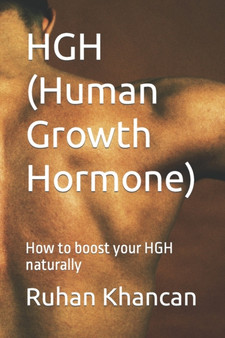 HGH (Human Growth Hormone) : How to boost your HGH naturally