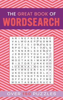 The Great Book of Wordsearch : Over 150 Puzzles by Eric Saunders - Paperback