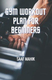 Gym Workout Plan for Beginners