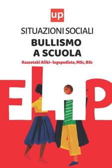 Situazioni sociali - Bullismo a scuola : Educare i bambini ad affrontare il bullismo