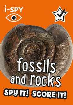 i-SPY Fossils and Rocks : Spy it! Score it! by i-SPY - Paperback