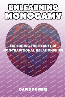 Unlearning Monogamy : Exploring the Beauty of Non-Traditional Relationships : 4