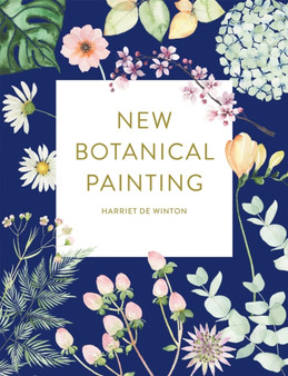 New Botanical Painting by Harriet de Winton - Paperback