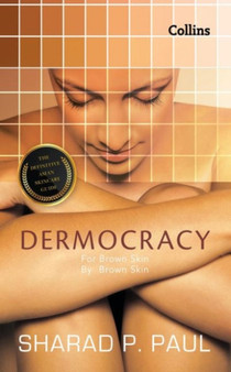 Dermocracy : For Brown Skin, by Brown Skin, The Definitive Asian Skincare Guide