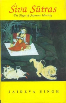 Siva Sutras : The Yoga of Supreme Identity