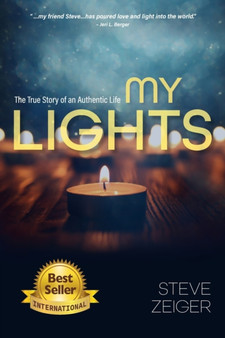 My Lights : The True Story of an Authentic Life