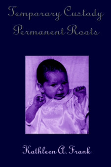 Temporary Custody Permanent Roots