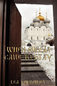 When Russia Came to Stay