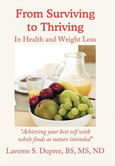 From Surviving to Thriving : In Health and Weight Loss