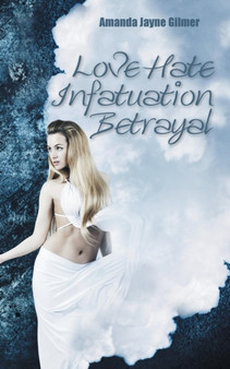 Love Hate Infatuation Betrayal