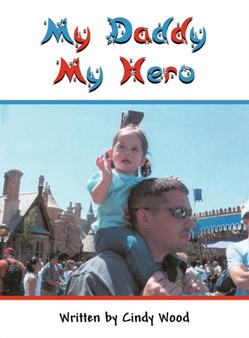 My Daddy My Hero
