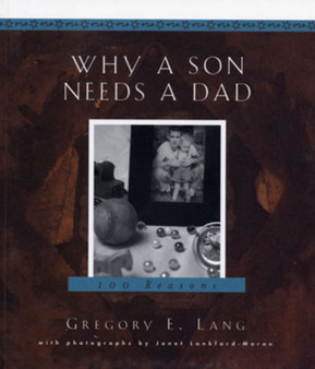 Why a Son Needs a Dad : 100 Reasons