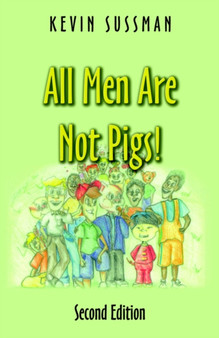 All Men Are Not Pigs!