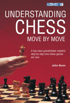 Understanding Chess Move by Move by John Nunn - Paperback