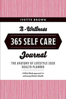 B-Wellness 365 : Learn tips to Live-Eat- Be Mindful Everyday