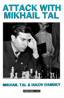 Attack with Mikhail Tal by Mikhail Tal - Paperback