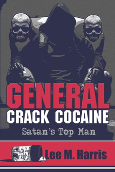 General Crack Cocaine Satan's Top Man