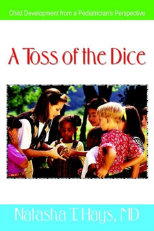A Toss of the Dice: Child Development from a Pediatrician's Perspective