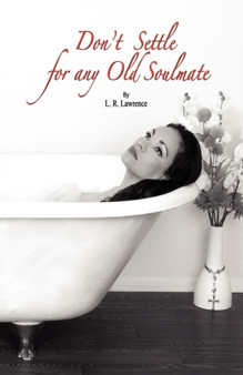 Don't Settle for Any Old Soulmate : Relationships