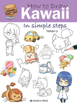How to Draw: Kawaii : In Simple Steps by Yishan Li - Paperback