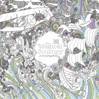 The Magical Journey : A Colouring Book by Lizzie Mary Cullen - Paperback