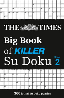 The Times Big Book of Killer Su Doku book 2 : 360 Lethal Su Doku Puzzles by The Times Mind Games - Paperback