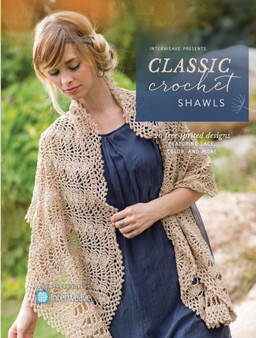 Classic Crochet Shawls : 20 Free-Spirited Designs Featuring Lace, Color and More by Interweave Editors - Paperback