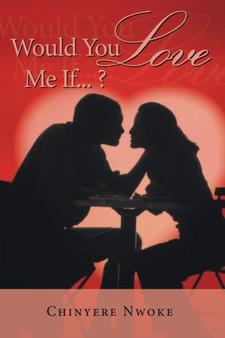Would You Love Me If...?