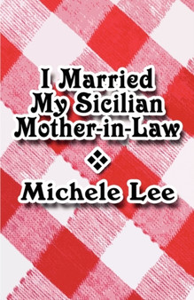 I Married My Sicilian Mother-In-Law