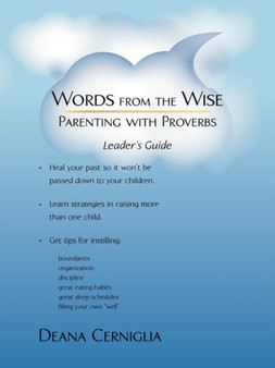Words from the Wise/Parenting with Proverbs : Leader's Guide