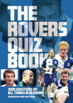 Blackburn Rovers FC Quiz Book by Mart Matthews - Paperback