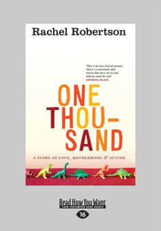 Reaching One Thousand : A Story of Love, Motherhood and Autism