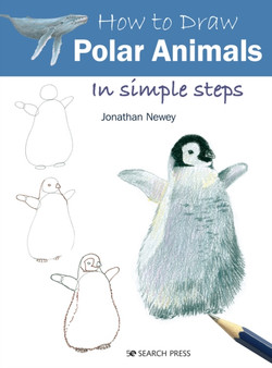 How to Draw: Polar Animals : In Simple Steps by Jonathan Newey - Paperback