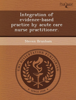 Integration of Evidence-Based Practice by Acute Care Nurse Practitioner
