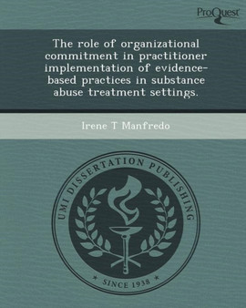 The Role of Organizational Commitment in Practitioner Implementation of Evidence-Based Practices in Substance Abuse Treatment Settings