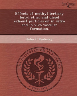 Effects of Methyl Tertiary Butyl Ether and Diesel Exhaust Particles on in Vitro and in Vivo Vascular Formation