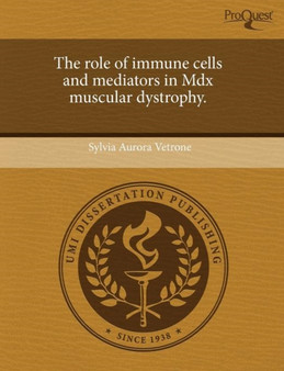 The Role of Immune Cells and Mediators in MDX Muscular Dystrophy