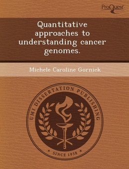 Quantitative Approaches to Understanding Cancer Genomes
