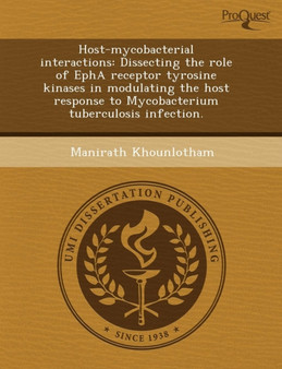 Host-Mycobacterial Interactions: Dissecting the Role of Epha Receptor Tyrosine Kinases in Modulating the Host Response to Mycobacterium Tuberculosis I