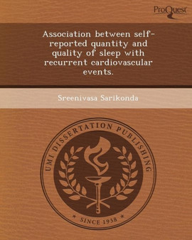 Association Between Self-Reported Quantity and Quality of Sleep with Recurrent Cardiovascular Events