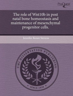 The Role of Wnt10b in Post Natal Bone Homeostasis and Maintenance of Mesenchymal Progenitor Cells