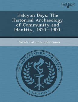 Halcyon Days: The Historical Archaeology of Community and Identity