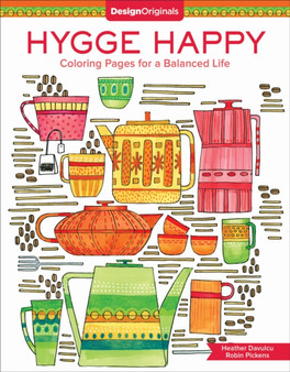 Hygge Happy Coloring Book : Coloring Pages for a Cozy Life by Robin Pickens - Paperback